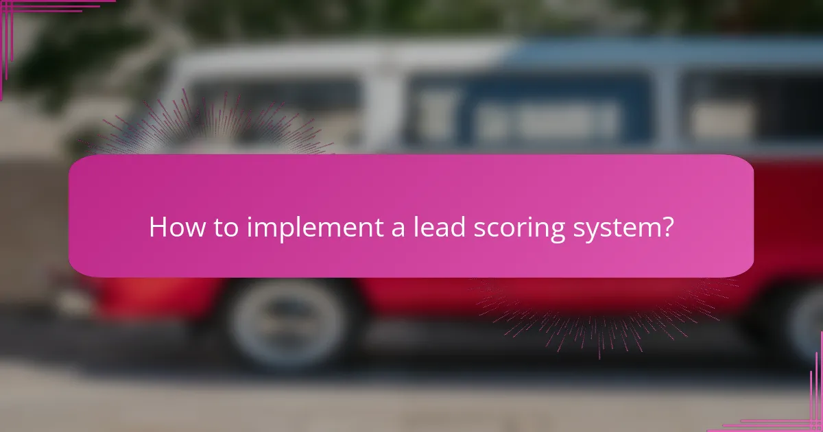 How to implement a lead scoring system?