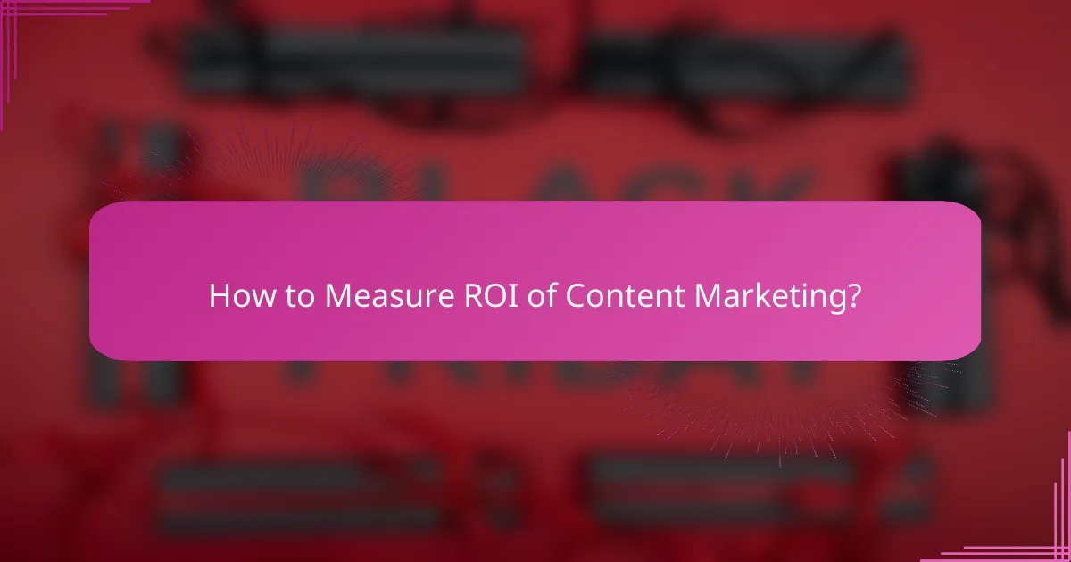 How to Measure ROI of Content Marketing?