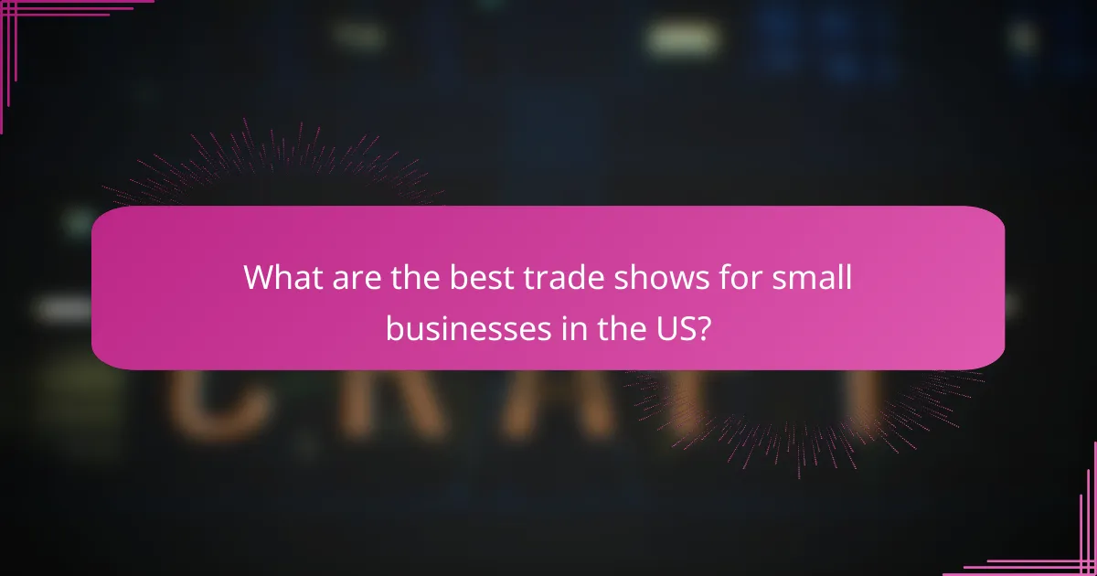 What are the best trade shows for small businesses in the US?