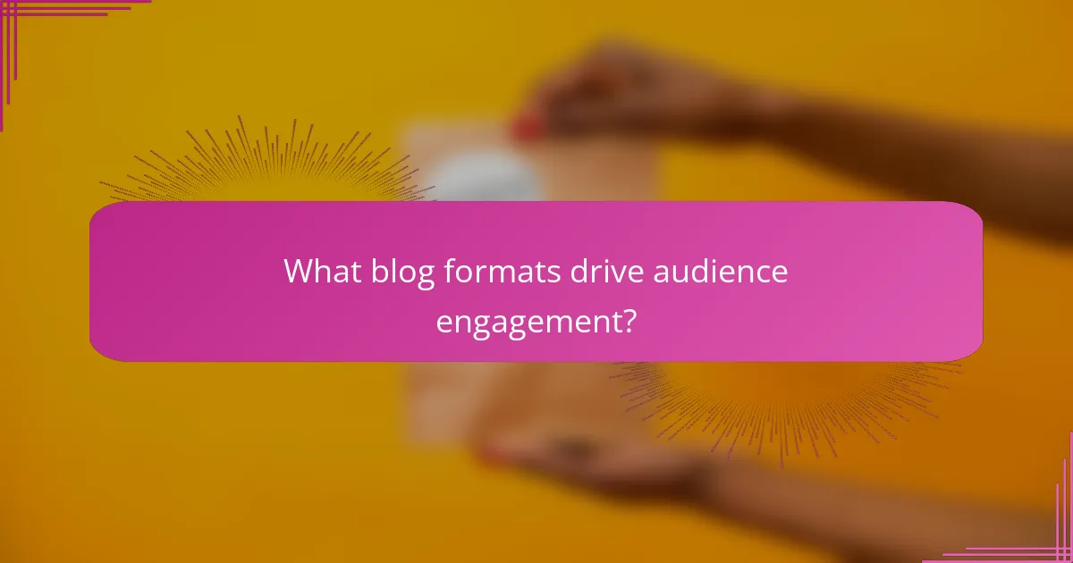 What blog formats drive audience engagement?